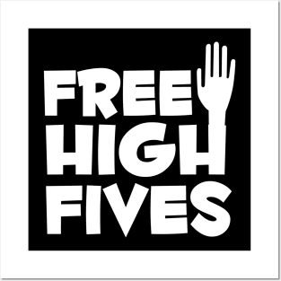 Free High Fives Posters and Art